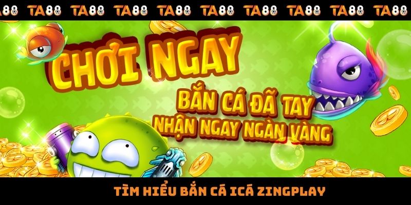 Bắn Cá Icá Zingplay - Phiêu Lưu Không Giới Hạn Của Ngư Thủ