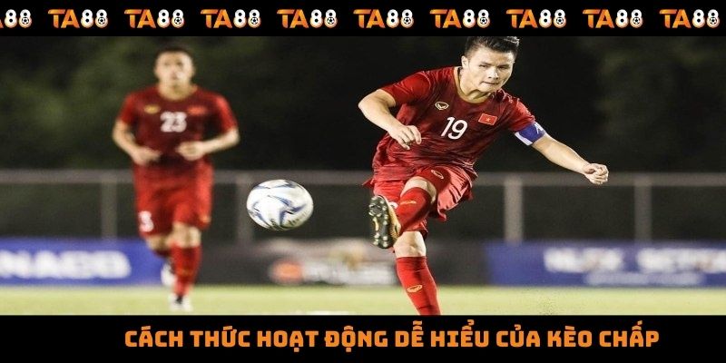 Cách thức hoạt động dễ hiểu của kèo chấp