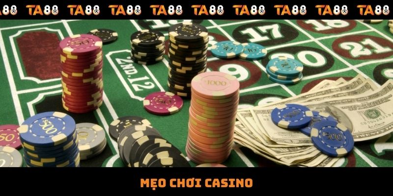 Mẹo Chơi Casino - Kinh Nghiệm Đắt Giá Từ Chuyên Gia Có Tiếng